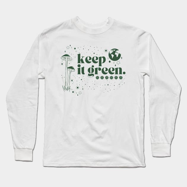 keep it green Long Sleeve T-Shirt by CaityRoseArt